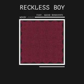 Reckless Boy (feat. Nacho Benavente)
