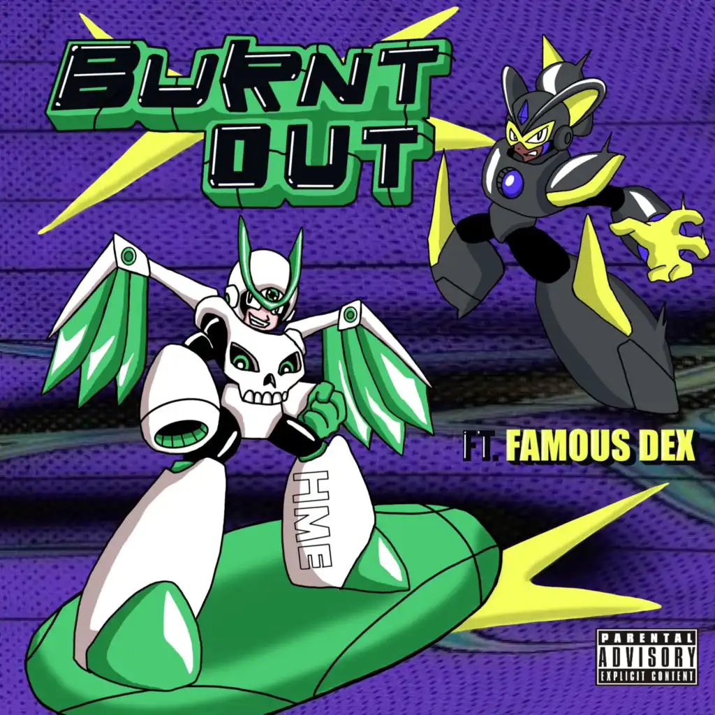 Burnt Out (feat. Famous Dex)