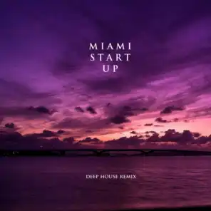 Miami Start Up (Deep House Remix) [feat. Magnus Deus]