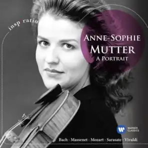 Anne-Sophie Mutter: A Portrait - Bach, Massenet, Mozart, Sarasate, Vivaldi