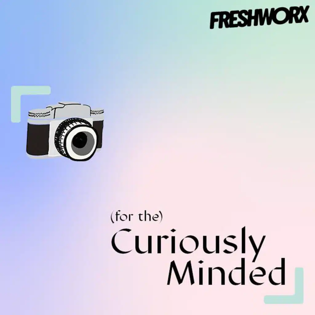 (For The) Curiously Minded