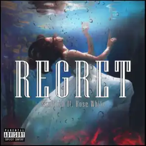 Regret (feat. Rose White)