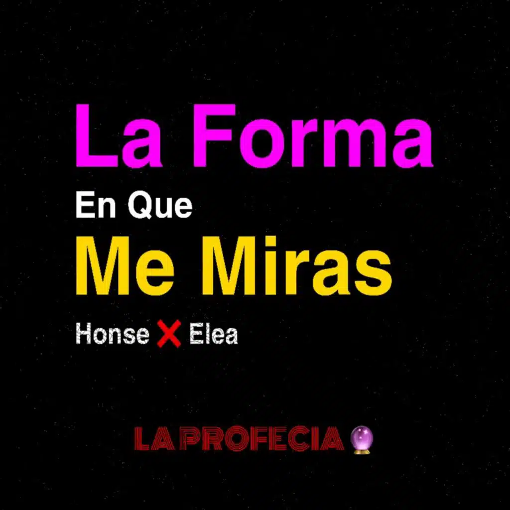 La Forma En Que Me Miras