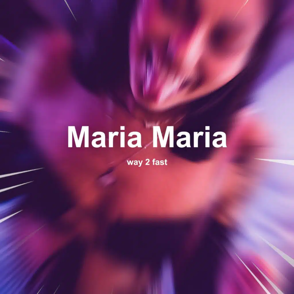 Maria Maria (Sped Up)