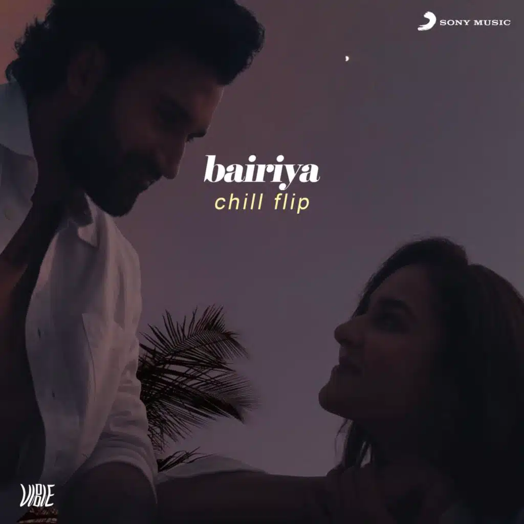 Bairiya (Chill Flip)