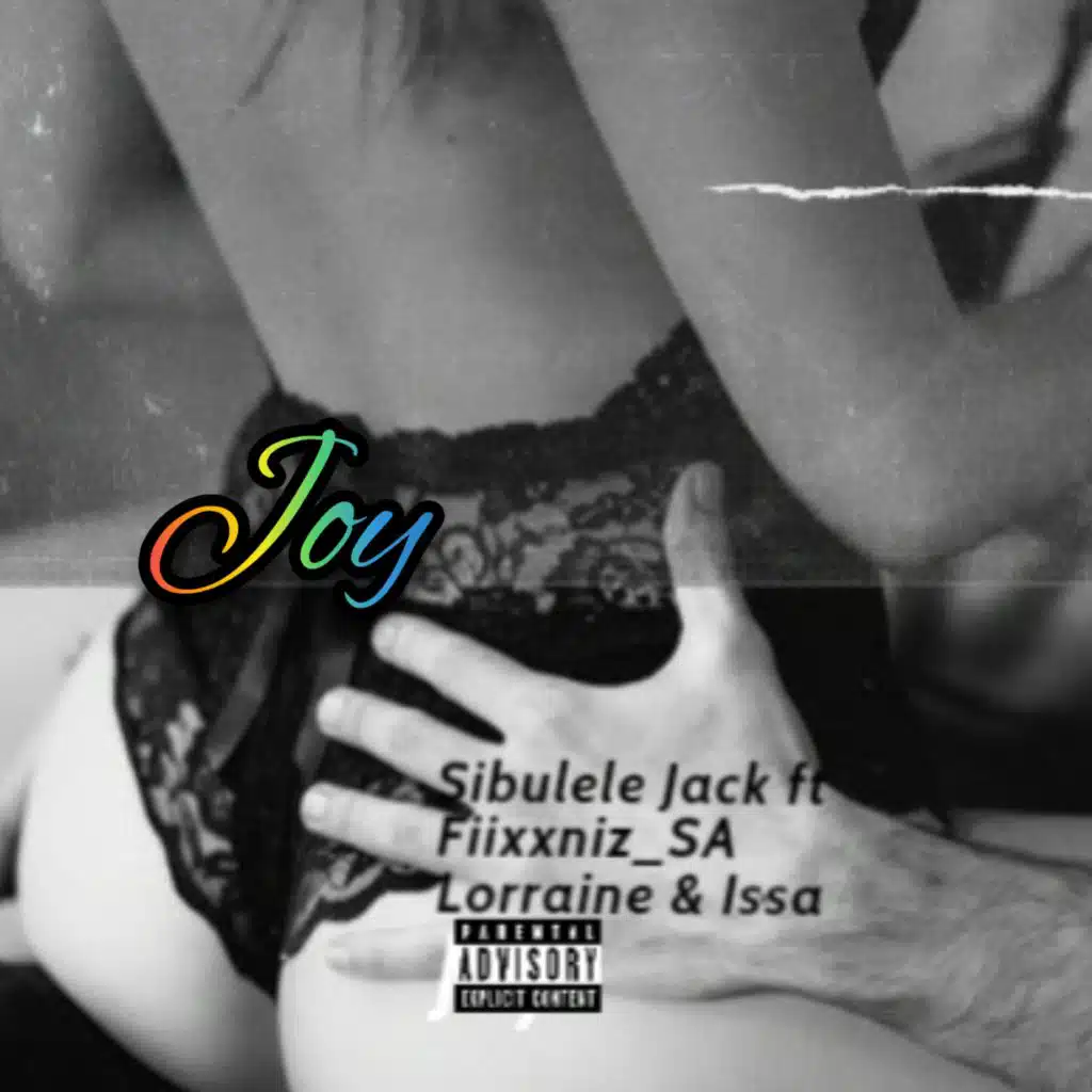 Joy (feat. Fiixxniz_SA, Lorraine & Issa)
