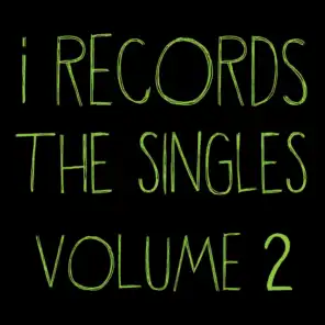 I Records: The Singles, Vol. 2