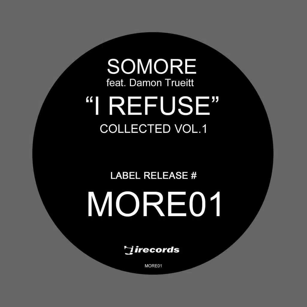 I Refuse (What You Want) (Soft Ambient Vocal Mix) [ft. Damon Trueitt]