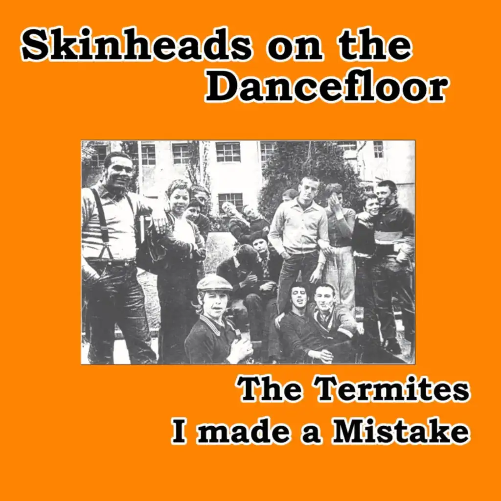 I Made a Mistake (Skinheads on the Dancefloor)