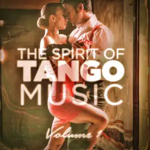 The Spirit of Tango Music, Vol. 1