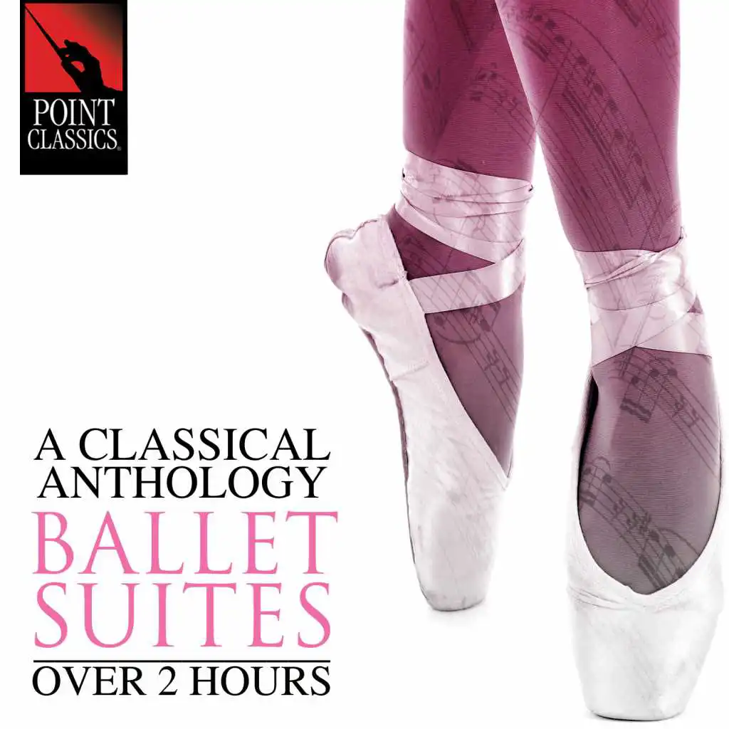 A Classical Anthology: Ballet Suites (Over 2 Hours)