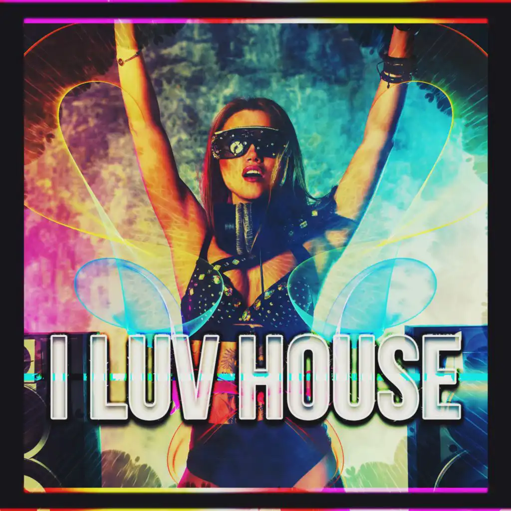 I Luv House