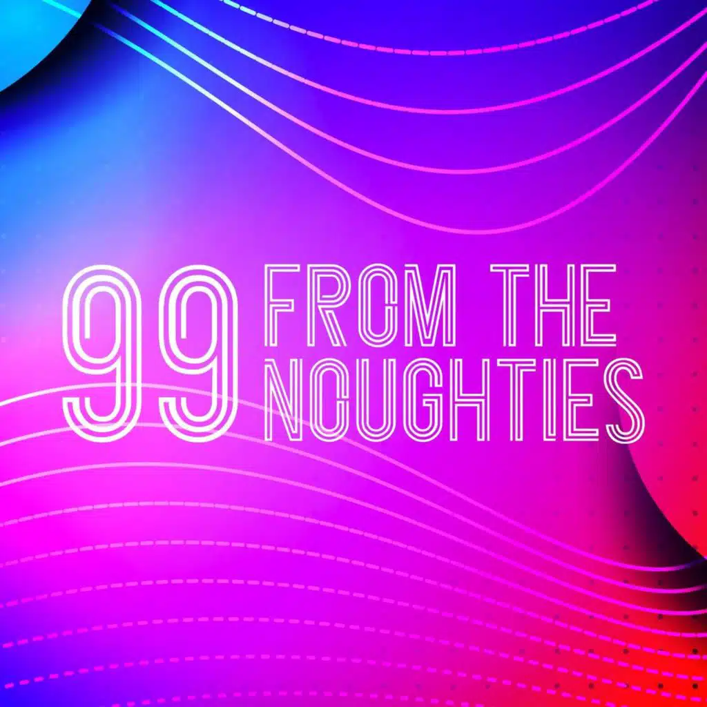 99 From the Noughties