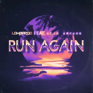 Run Again (feat. Acid Arcade)