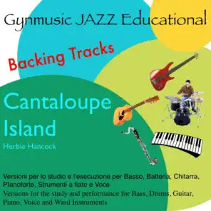 Cantaloupe Island: Herbie Hancock Backing Tracks (Versione per lo studio e l'esecuzione per strumento, Educational School)