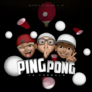 Ping Pong (feat. Alexso, JR & Drigo)