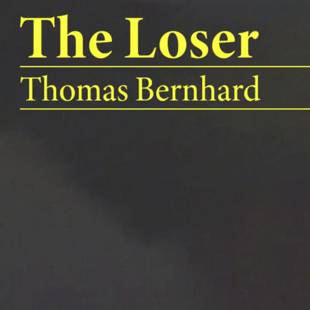 The Loser - Thomas Bernhard (Book Review)