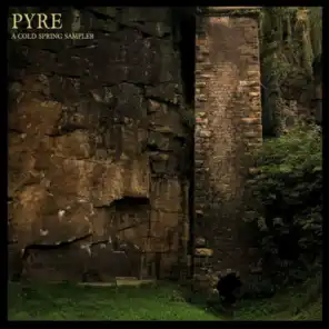 Pyre - A Cold Spring Sampler