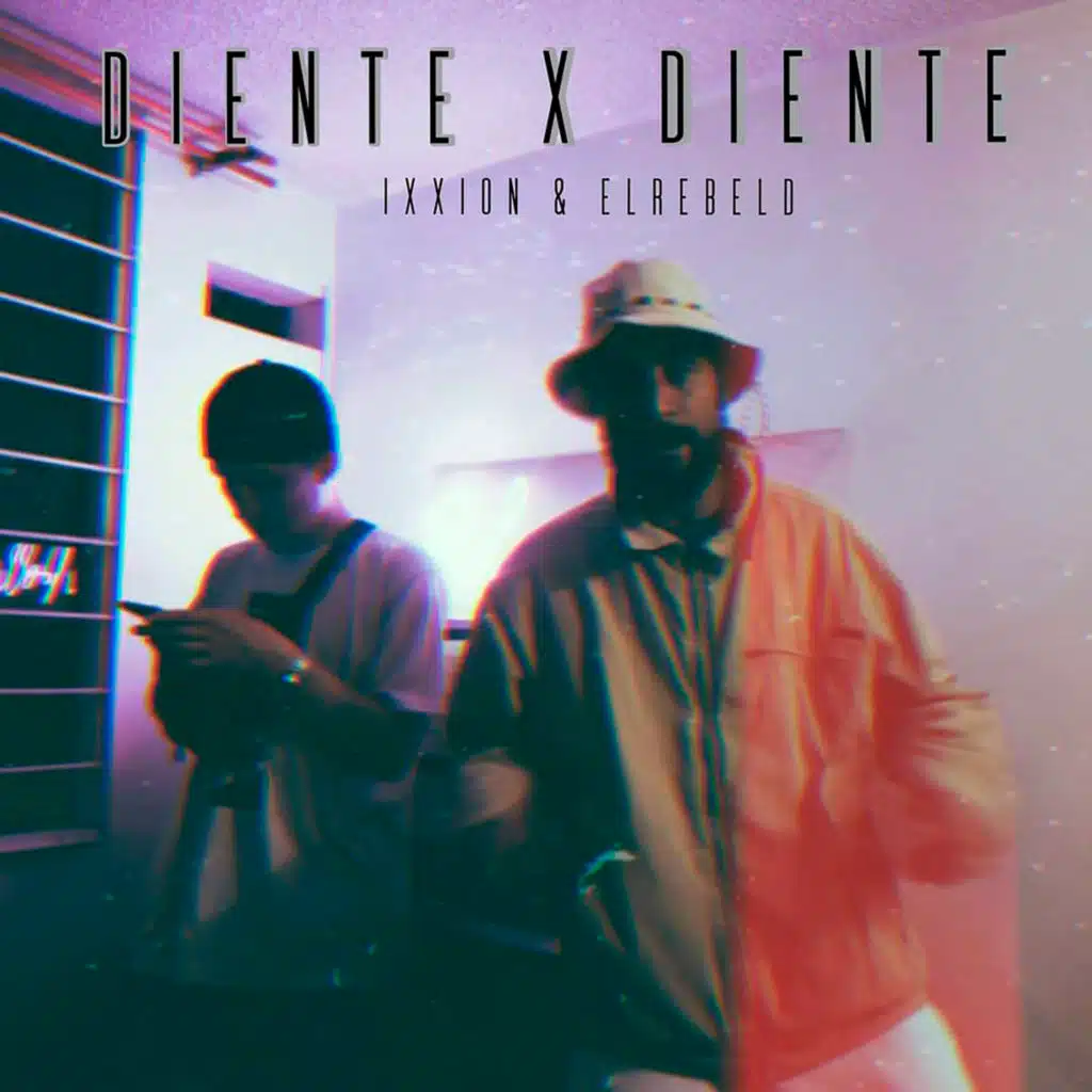 Diente X Diente (feat. Ixxion)
