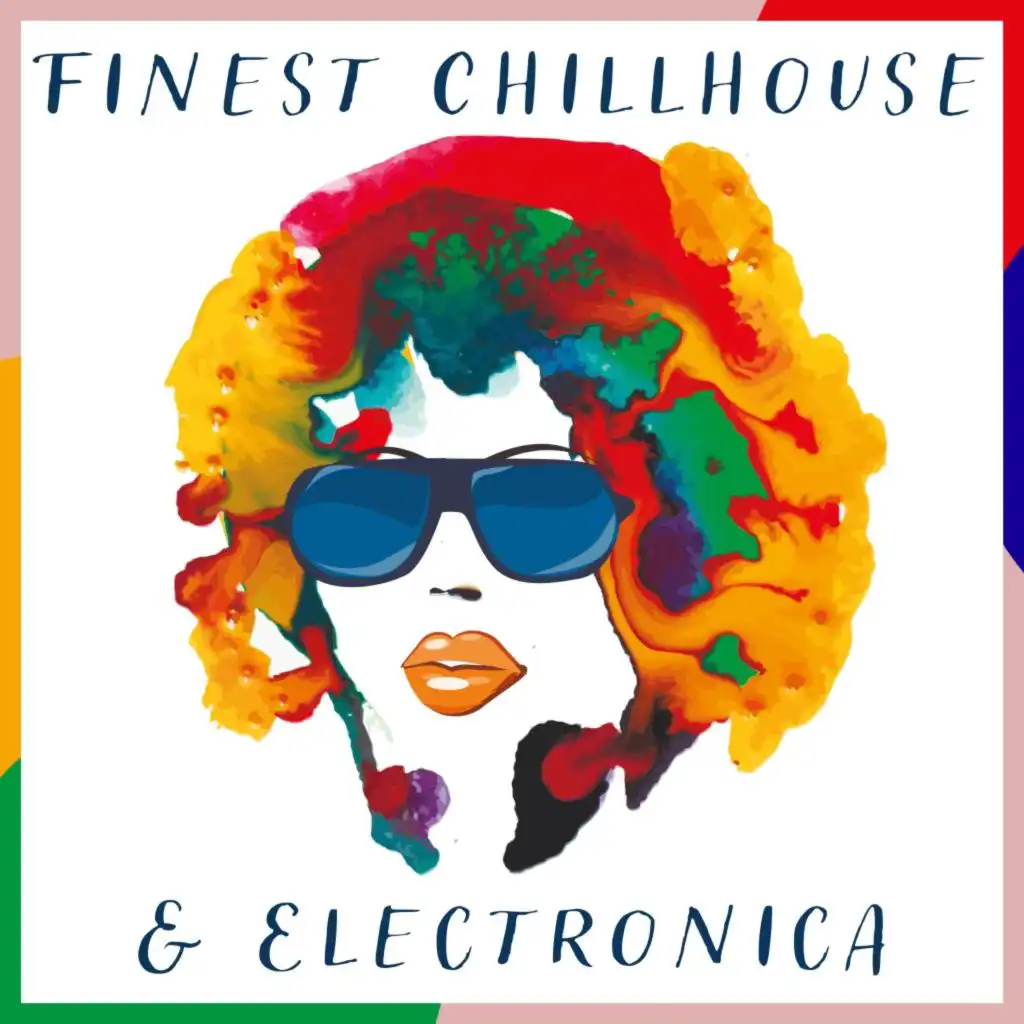 Finest Chillhouse & Electronica