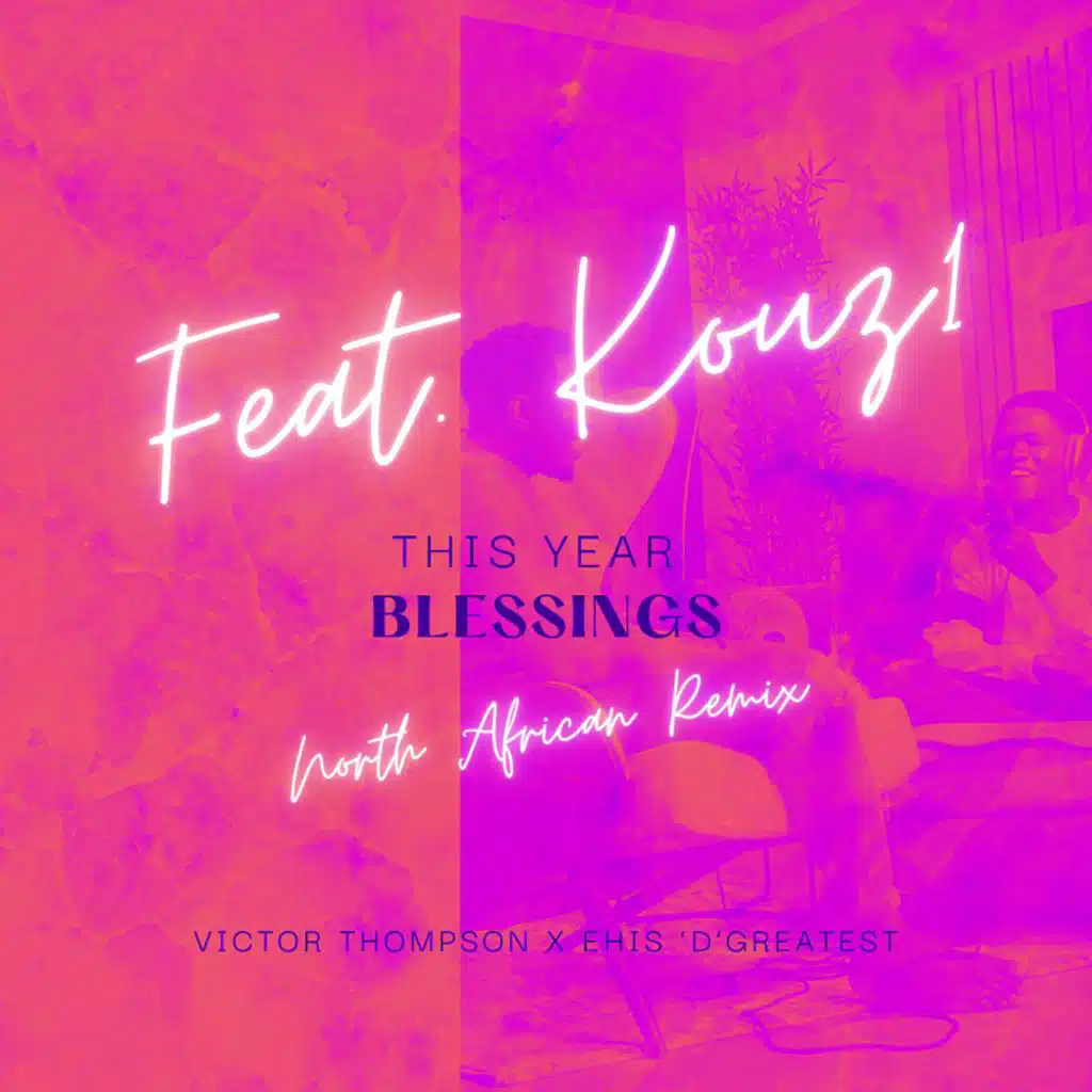 THIS YEAR (Blessings) (North African Remix) [feat. kouz1]