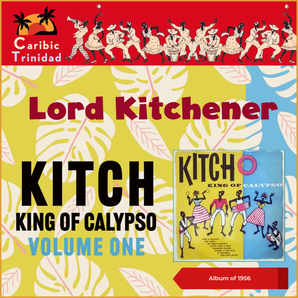Too Late Kitch (feat. Fitzroy Coleman's Trinidad Ragers)