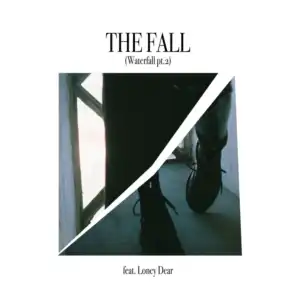 The Fall (Waterfall, Pt. 2) [feat. Loney Dear]