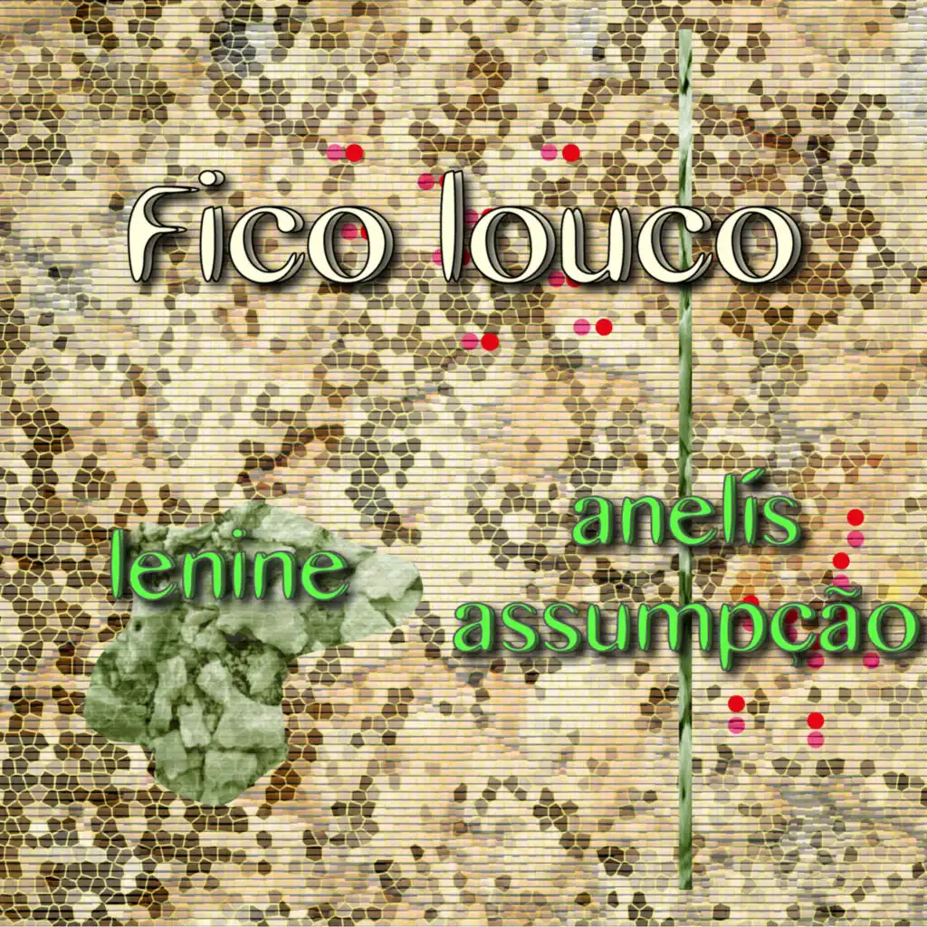 Fico Louco (feat. Lenine)