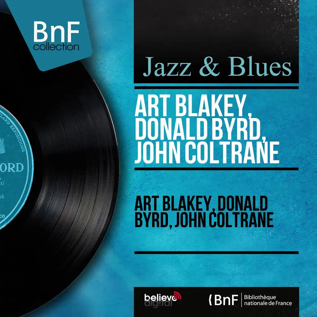 Art Blakey, Donald Byrd, John Coltrane (Mono Version)