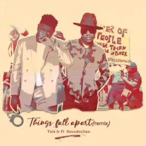 Things Fall Apart (Remix) [feat. Sound Sultan]