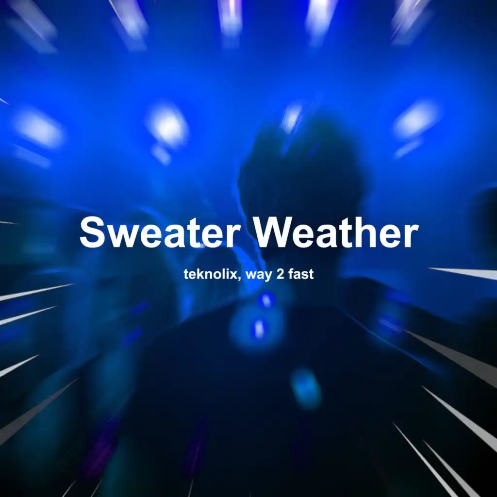 Sweater Weather (Techno)
