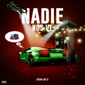 Nadie Nos Ve (feat. Kevin Joy’s)