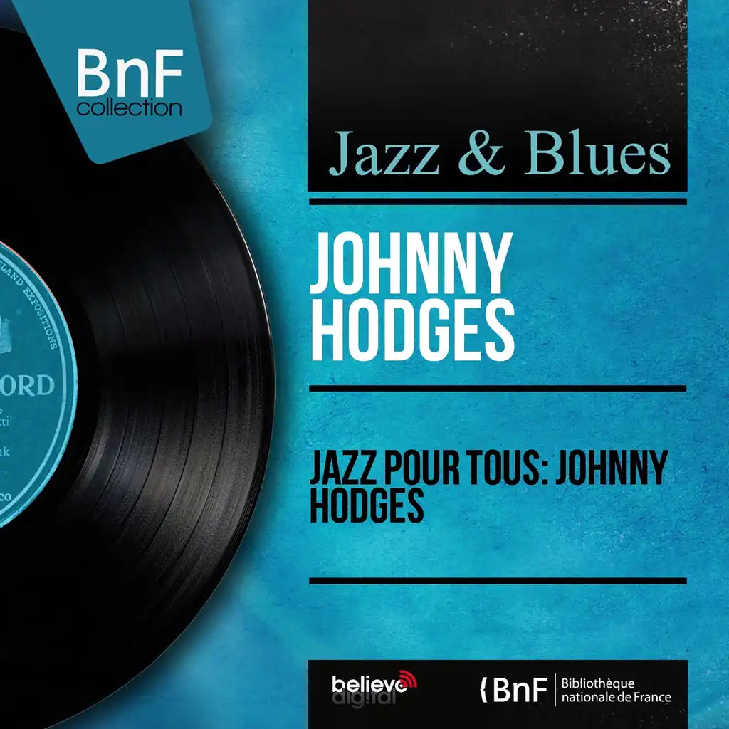 Jazz pour tous: Johnny Hodges (Mono Version)