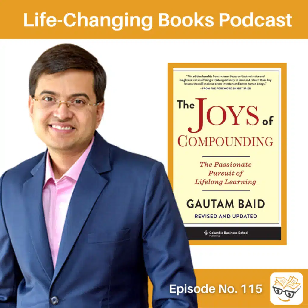 115. Gautam Baid | Author of The Joys of Compounding 