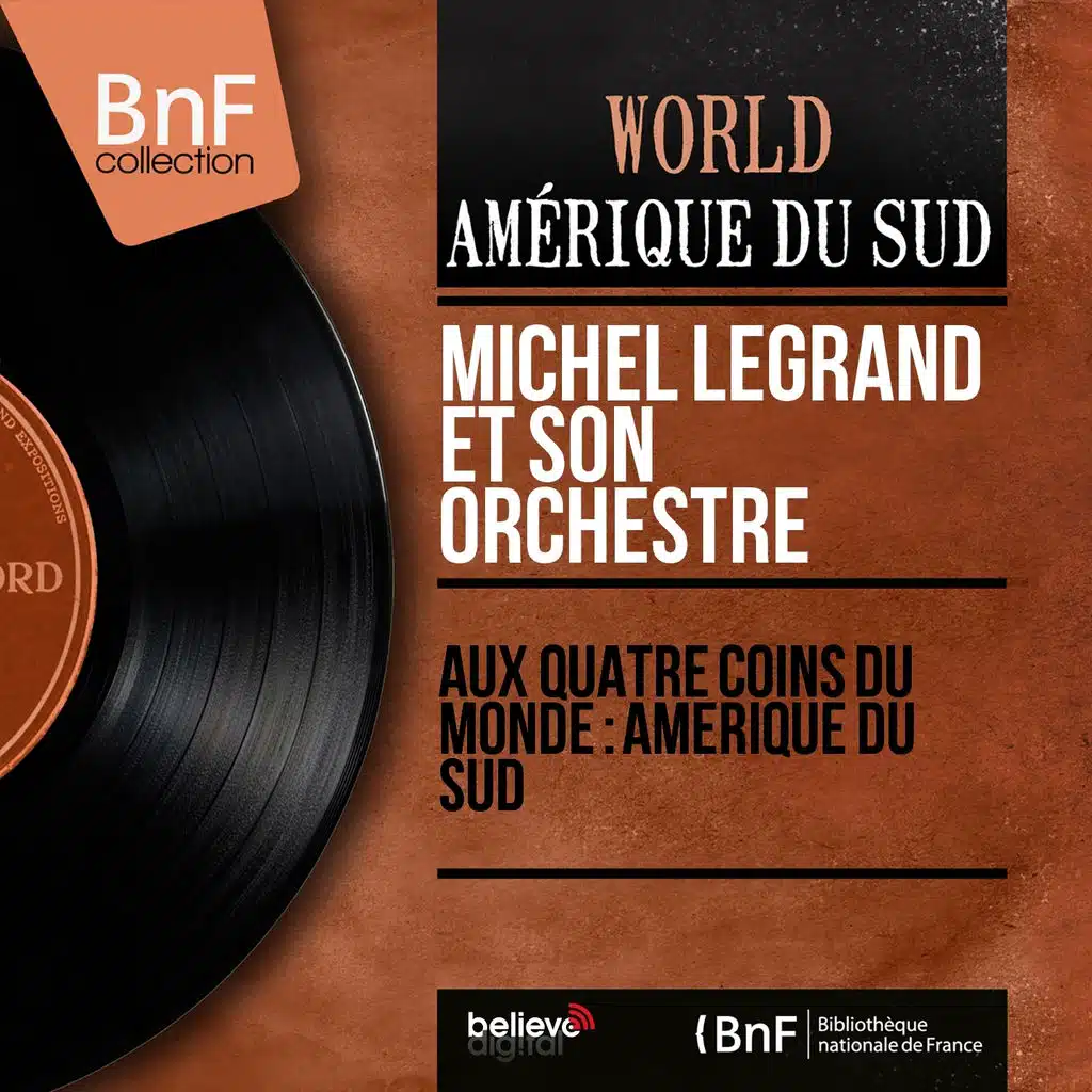 Aux quatre coins du monde : Amérique du sud (Mono Version)