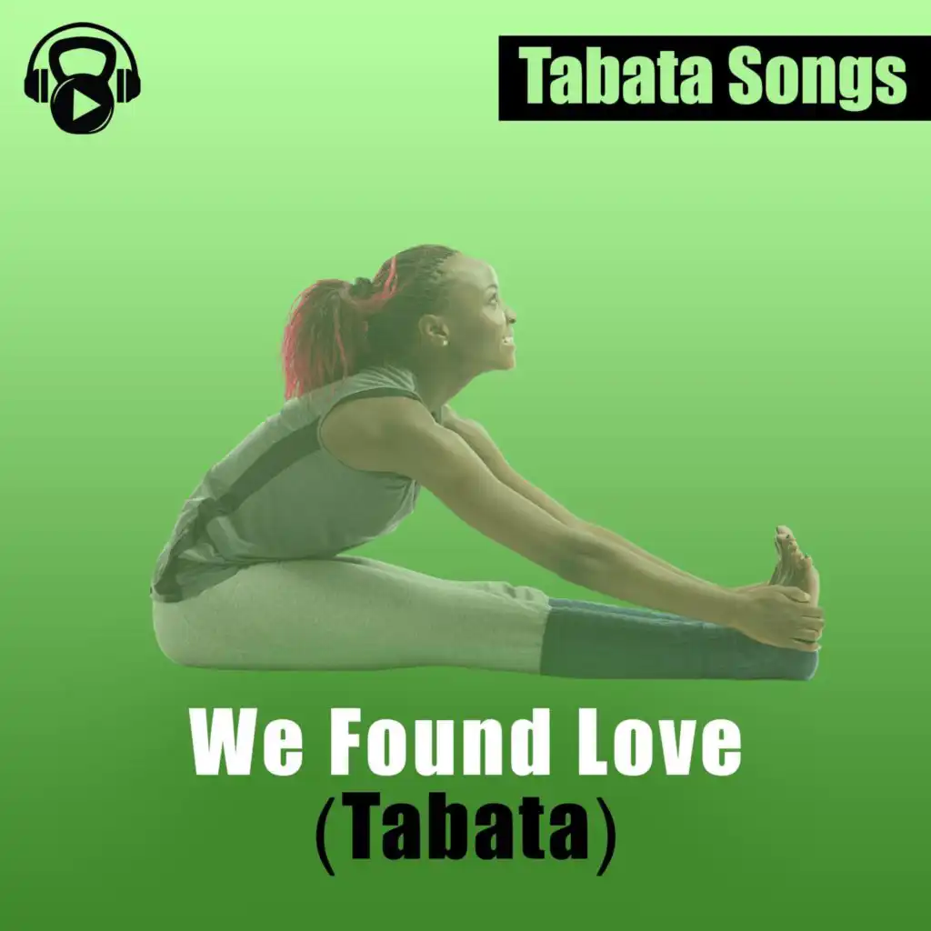 We Found Love (Tabata)