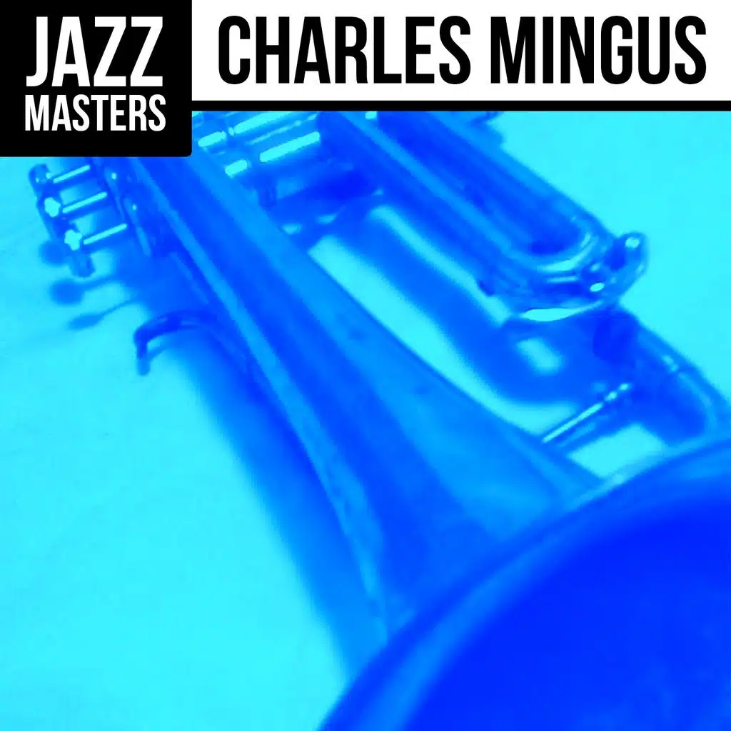 Jazz Masters: Charles Mingus