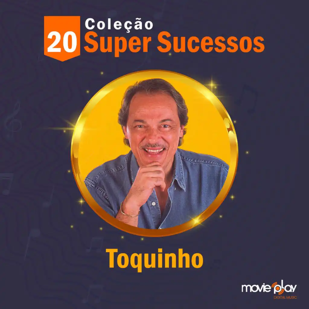 Coleção 20 Super Sucessos: Toquinho