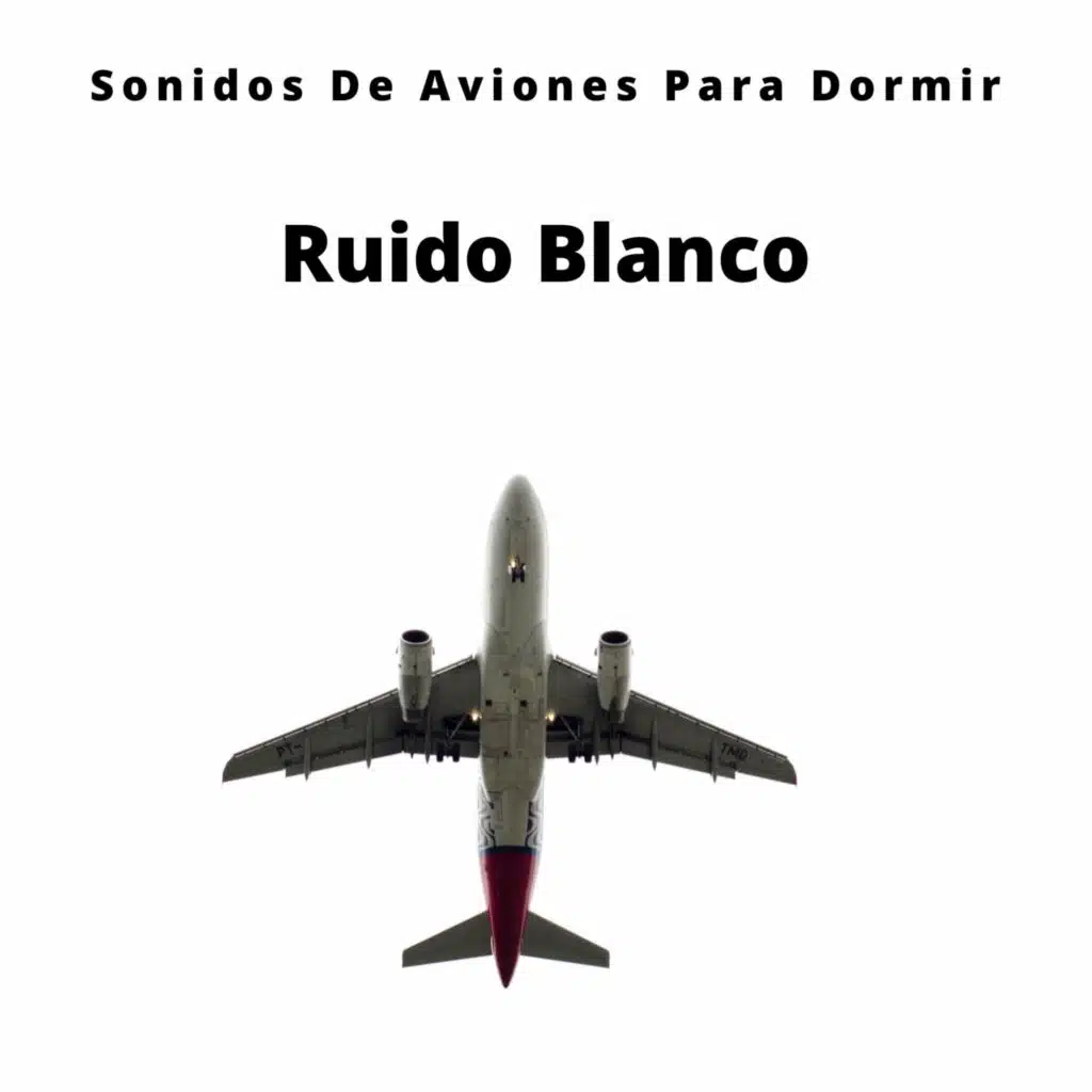 Ruido Blanco: Sonidos De Aviones Para Dormir