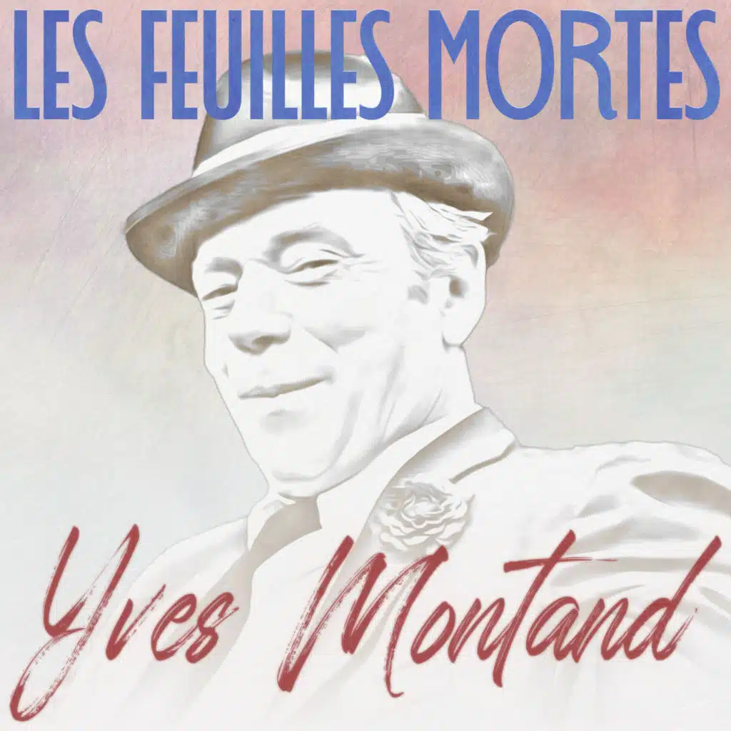 Les Feuilles Mortes