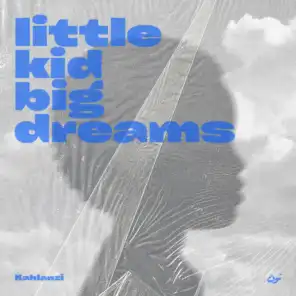 Little Kid Big Dreams