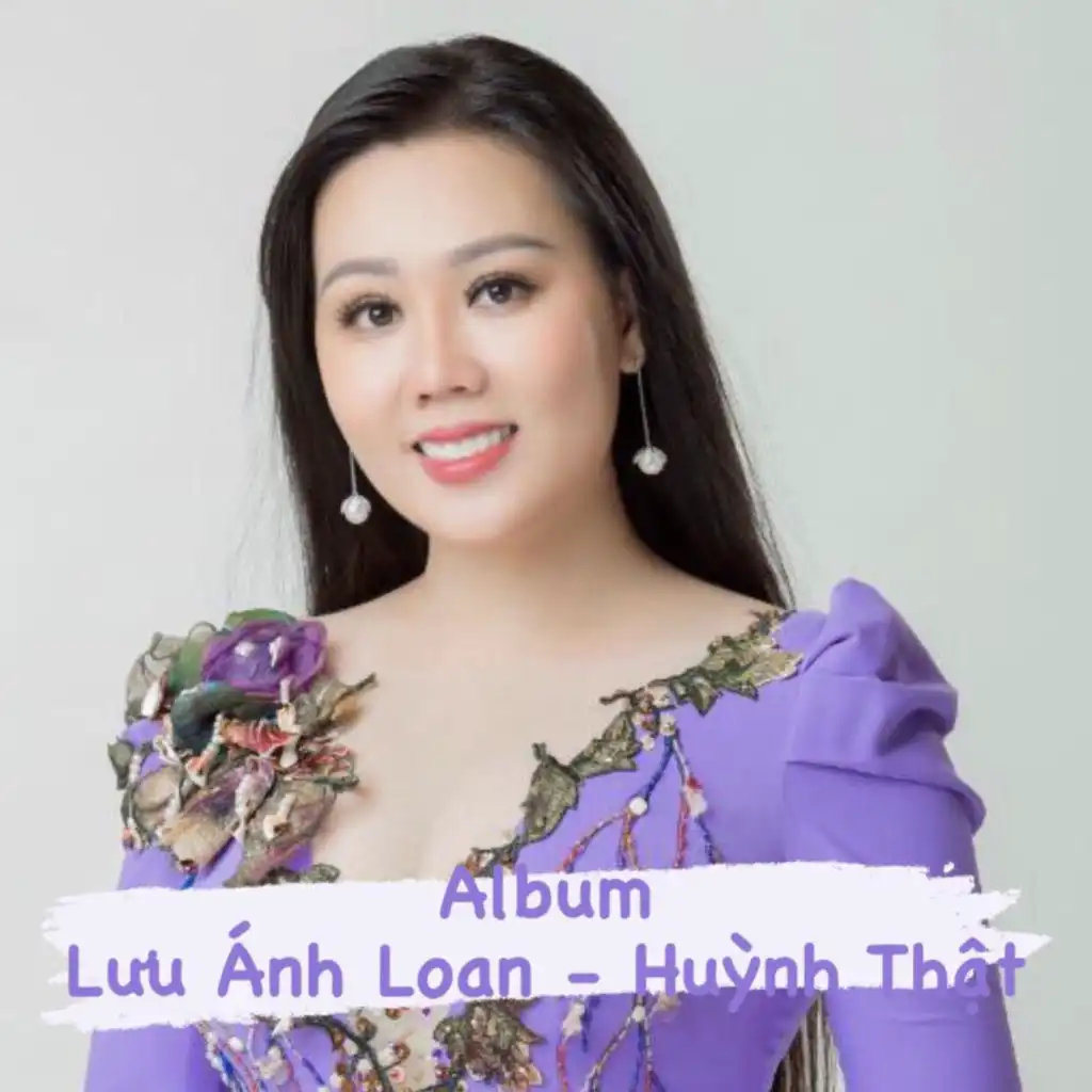 Album Lưu Ánh Loan – Huỳnh Thật