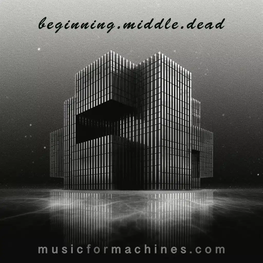 Beginning. Middle. Dead