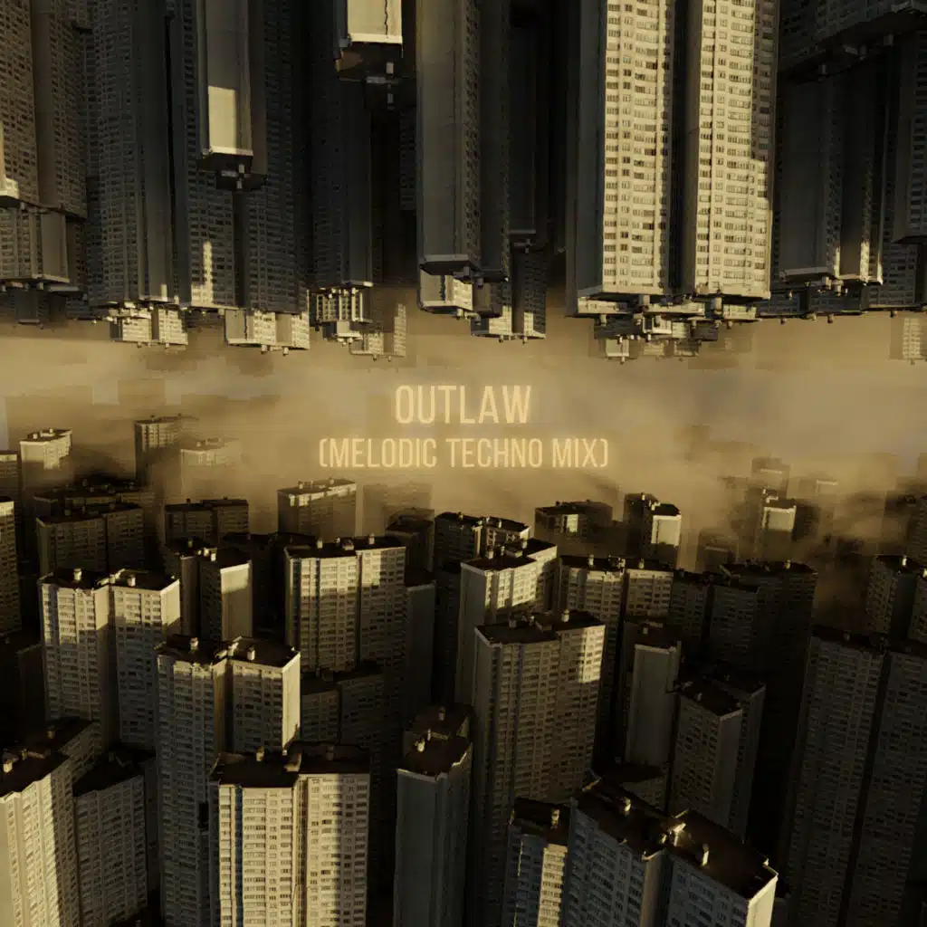 Outlaw (Melodic Techno Mix)