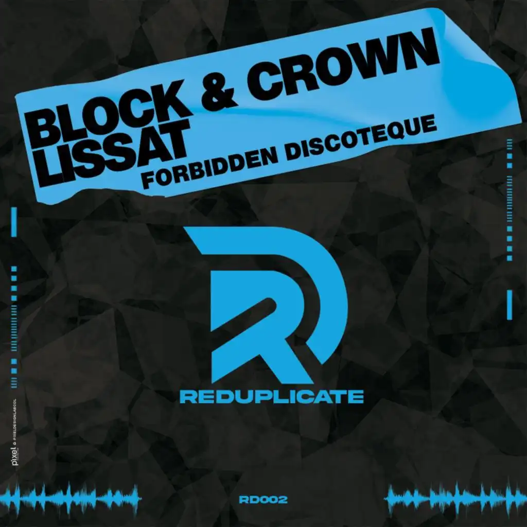Forbidden Discotech (Block & Crown & Lissat Redubb)