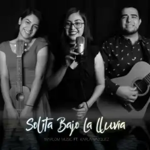 Solita Bajo La Lluvia (feat. Karla Vázquez)
