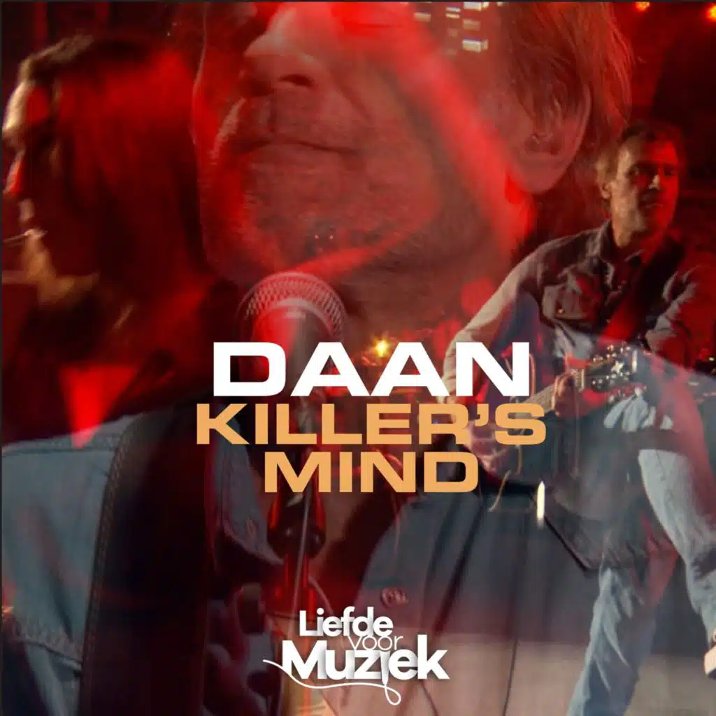 Killer's Mind (uit Liefde Voor Muziek) (Live)