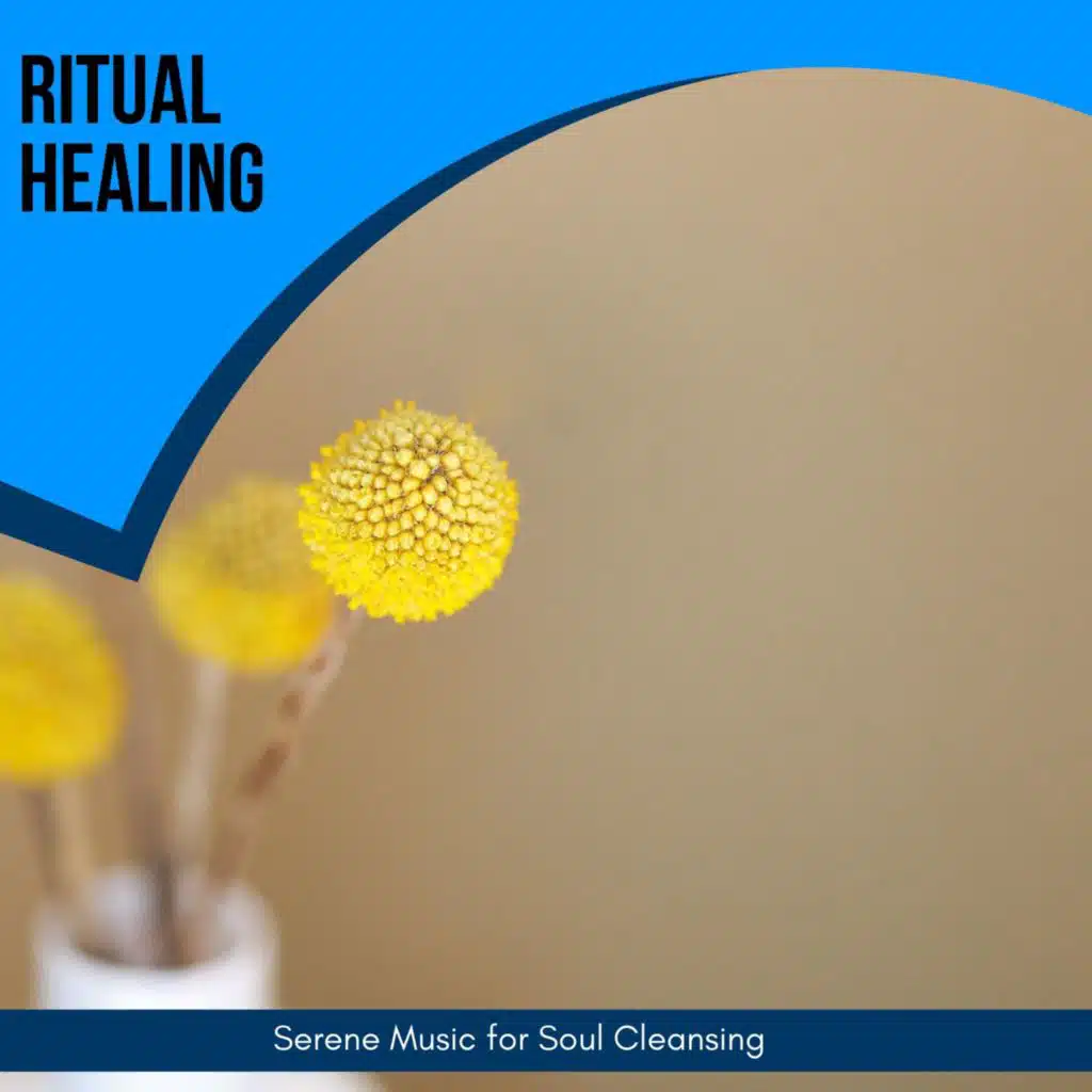 Ritual Healing - Serene Music for Soul Cleansing