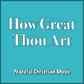 Peaceful Christian Music