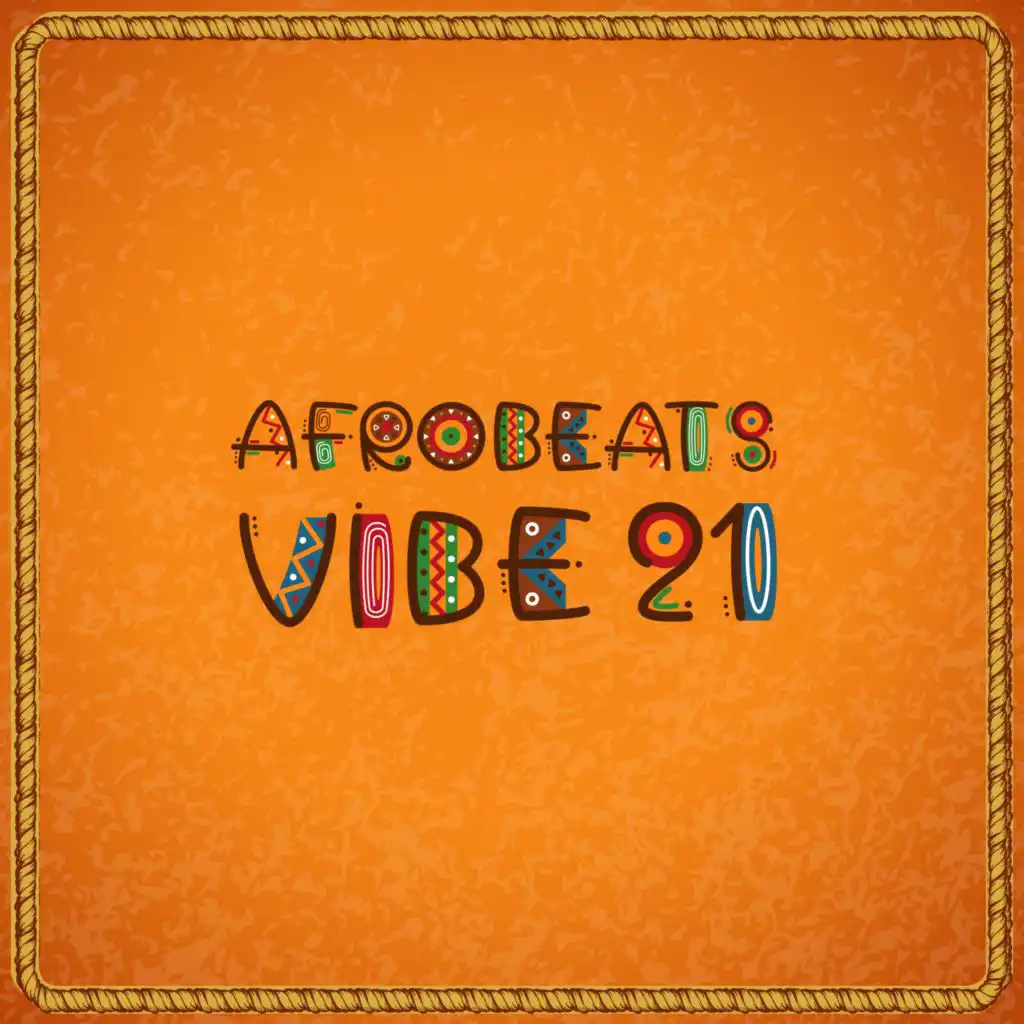 Afrobeats Vibe 21 (Copy)